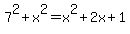 +7%5E2%2Bx%5E2=x%5E2%2B2x%2B1+
