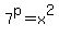 +7%5Ep+=+x%5E2+