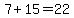 +7+%2B+15+=+22+