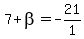 +7+%2B+beta+=+-21%2F1+