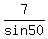 +7+%2F+sin+50+