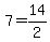 +7+=+14%2F2+
