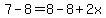 +7-8+=+8-8%2B2x