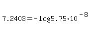 +7.2403+=+-log%28+5.75%2A10%5E%28-8%29+%29+