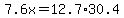 +7.6x+=+12.7%2A30.4+