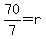 +70%2F7+=+r+