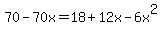 +70-70x+=+18%2B12x-6x%5E2+