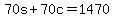 +70s+%2B+70c+=+1470+