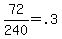 +72%2F240+=+.3+