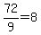 +72%2F9+=+8+