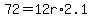 +72+=+12r%2A2.1+
