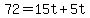 +72+=+15t+%2B+5t+