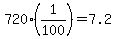 +720%2A%28+1%2F100+%29+=+7.2+