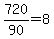 +720%2F90+=+8+