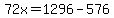 +72x+=+1296+-+576+