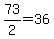 +73%2F2+=+36+