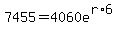 +7455+=+4060e%5E%28r%2A6%29+