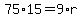 +75%2A15+=+9%2Ar+