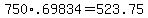 +750%2A.69834+=+523.75+