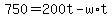 +750+=++200t+-+w%2At+
