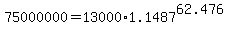 +75000000+=+13000%2A1.1487%5E62.476+