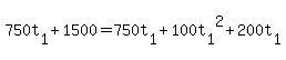 +750t%5B1%5D+%2B+1500+=+750t%5B1%5D+%2B+100t%5B1%5D%5E2+%2B+200t%5B1%5D+