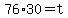 +76%2A30+=+t+