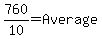 +760%2F10+=+Average+