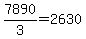 +7890+%2F+3+=+2630+