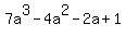 +7a%5E3-4a%5E2-2a%2B1+