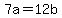 +7a+=+12b+