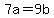 +7a++=+9b+