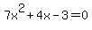 +7x%5E2+%2B+4x+-+3=0