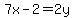 +7x+-+2+=+2y+