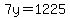 +7y+=+1225+