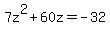 +7z%5E2%2B60z=-32+