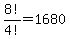 +8%21%2F4%21=+1680
