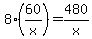 +8%2A%28+60%2Fx+%29+=+480%2Fx+