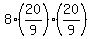 +8%2A%2820%2F9%29%2A%2820%2F9%29