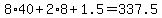 +8%2A40+%2B+2%2A8+%2B+1.5+=+337.5+