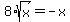 +8%2Asqrt%28x%29+=+-x+