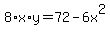 +8%2Ax%2Ay++=+72+-+6x%5E2+