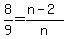 \"+8%2F9+=+%28n-2%29%2Fn+\"