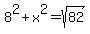 +8%5E2%2Bx%5E2=+sqrt+%28+82+%29+