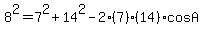 +8%5E2+=+7%5E2%2B14%5E2-2%287%29%2814%29cosA+