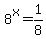 +8%5Ex+=+1%2F8+