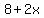 +8+%2B+2x+