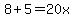 +8+%2B+5++=+20x+