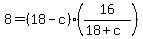 +8+=+%28+18+-+c+%29%2A%28+16+%2F+%28+18+%2B+c+%29+%29+