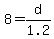 +8+=+d+%2F+1.2+
